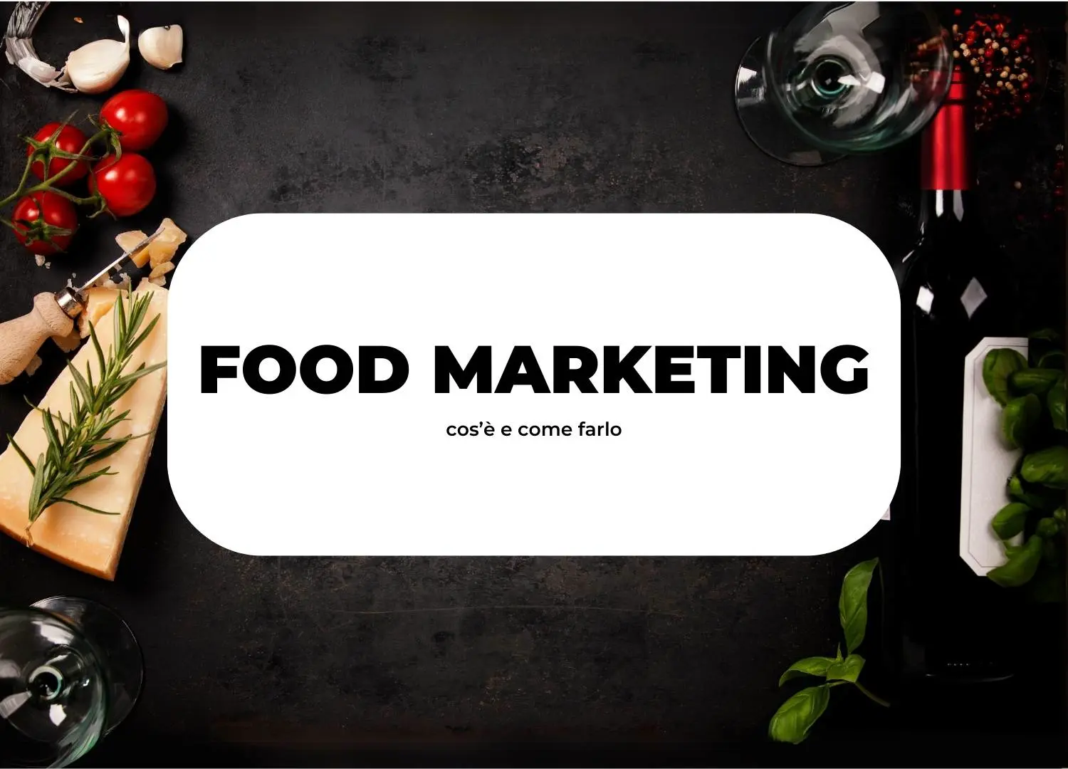 food marketing, una guida semplice e dettagliata