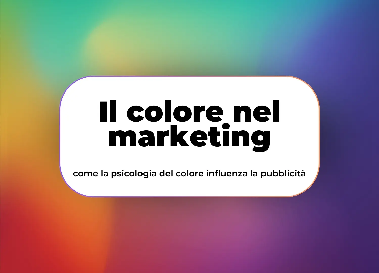 i colori nel marketing: come la psicologia del colore influenza la pubblicità e il comportamento dei consumatori